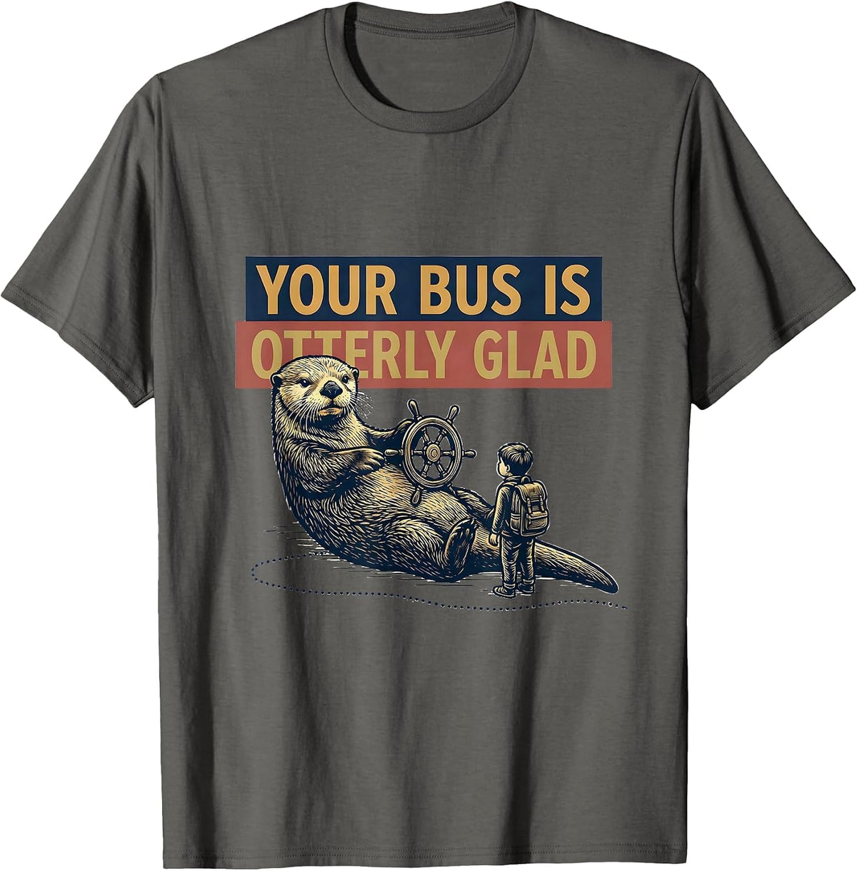 Your Bus Is Otterly Glad Funny Teacher Back To School T-Shirt - Asphalt Grey