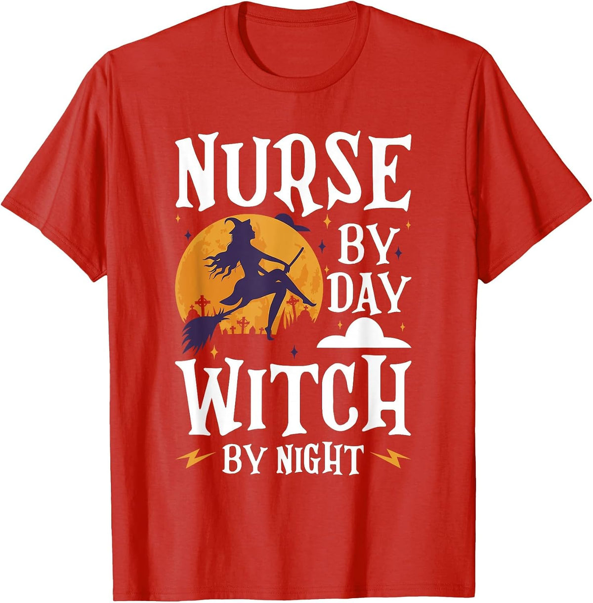 Nurse Witch Shirts Nurse By Day Witch By Night Halloween T-Shirt - Red