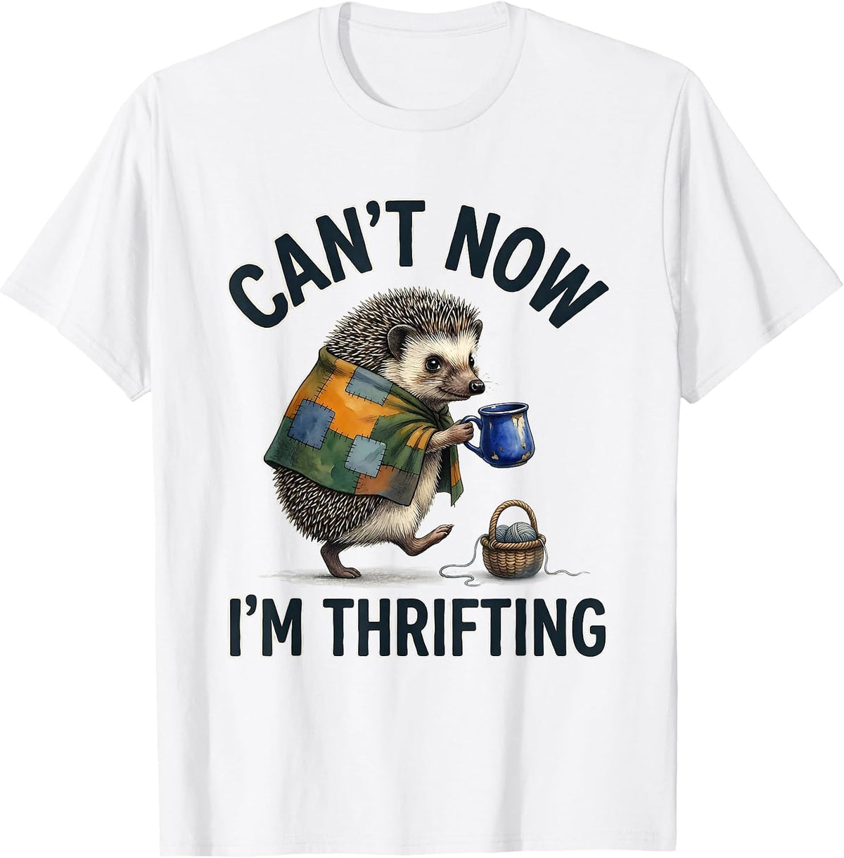 Men's Cant Now Im Thrifting Funny Hedgehog Thrifting Collector T-Shirt - White