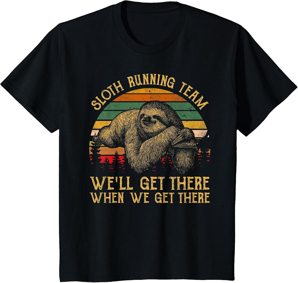 Vintage Sloth Running Team We'll Get There, Funny Sloth T-Shirt - Black