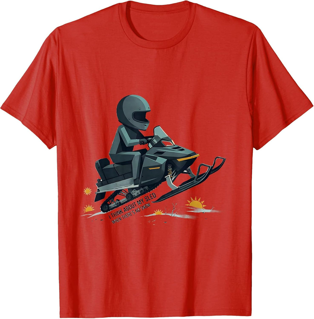 Men's I Think About My Sled When There's No Snow Snowmobiling T-Shirt - Red