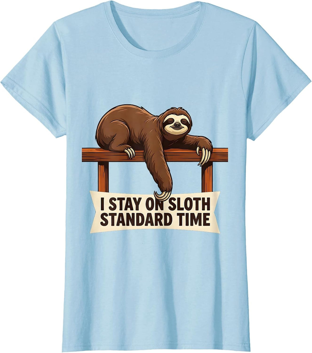 I Stay On Sloth Standard Time Funny Sloth Lover Humor T-Shirt - Baby Blue