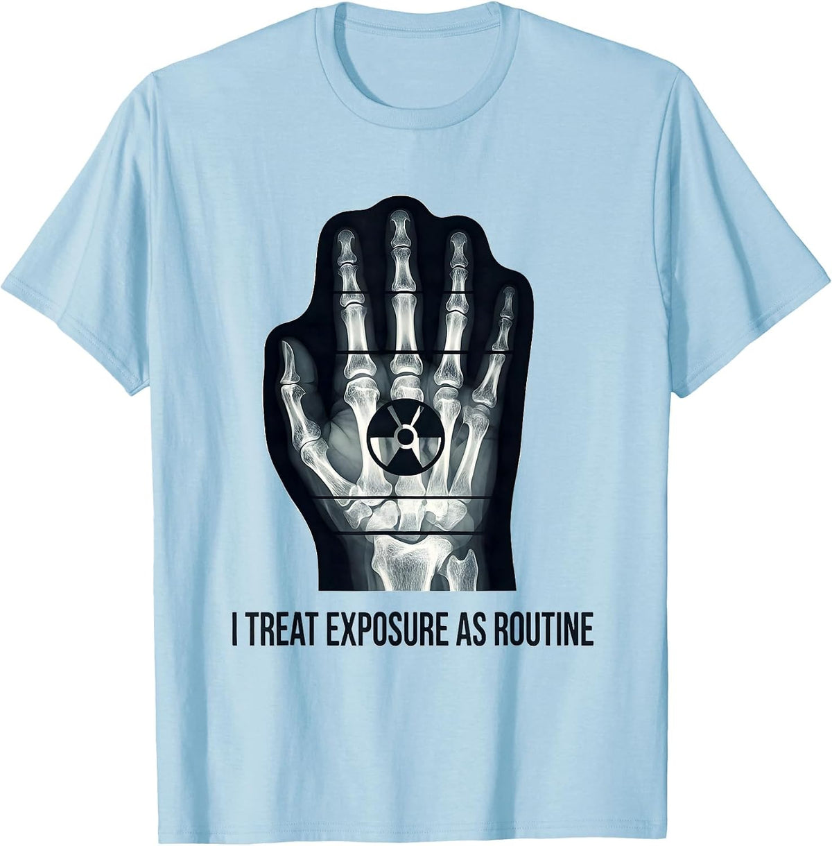 Men's I Treat Exposure As Routine Funny Radiology Tech Rad Tech T-Shirt - Baby Blue