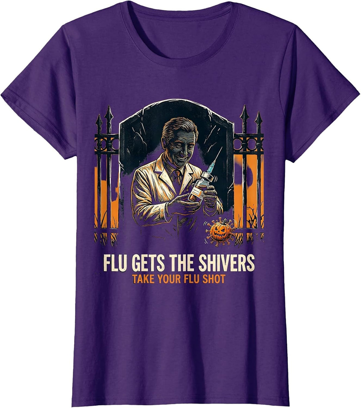 Women's Flu Gets The Shivers Take Your Flu Shot Funny T-Shirt - Purple