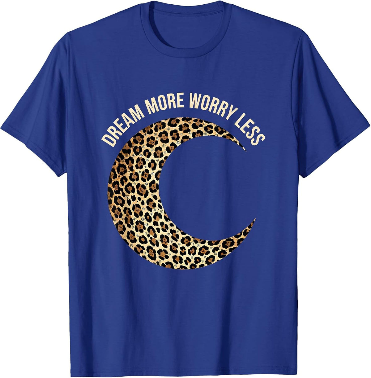 Reveur House Dream More Worry Less Design T-Shirt - Royal Blue