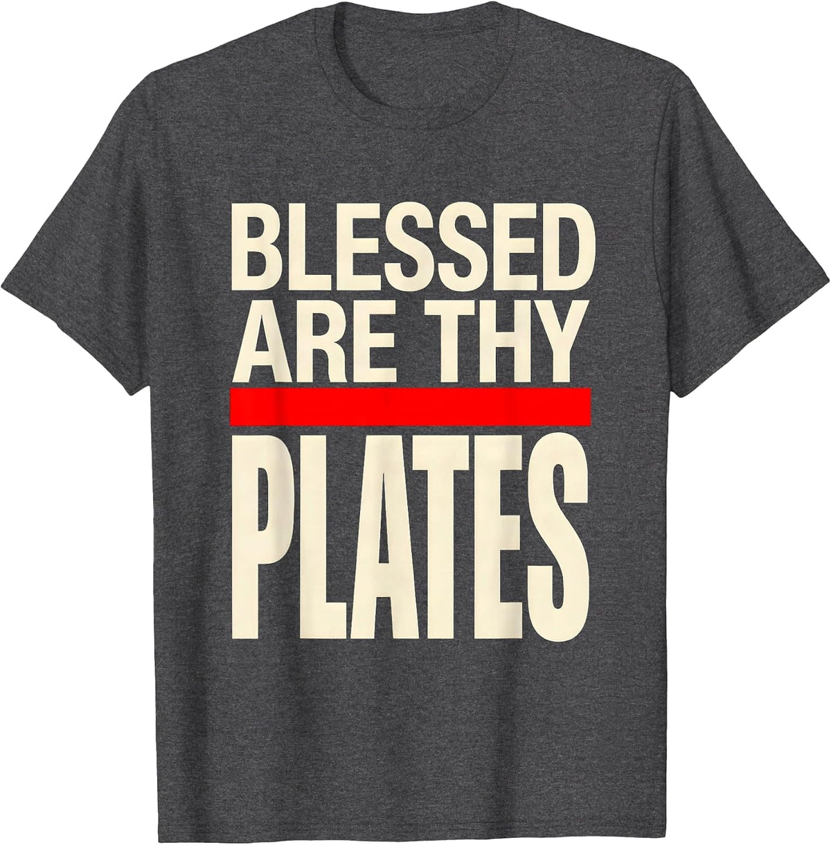 Blessed Are Thy Plates Funny Christian Weightlifting Gym T-Shirt - Dark Heather Grey