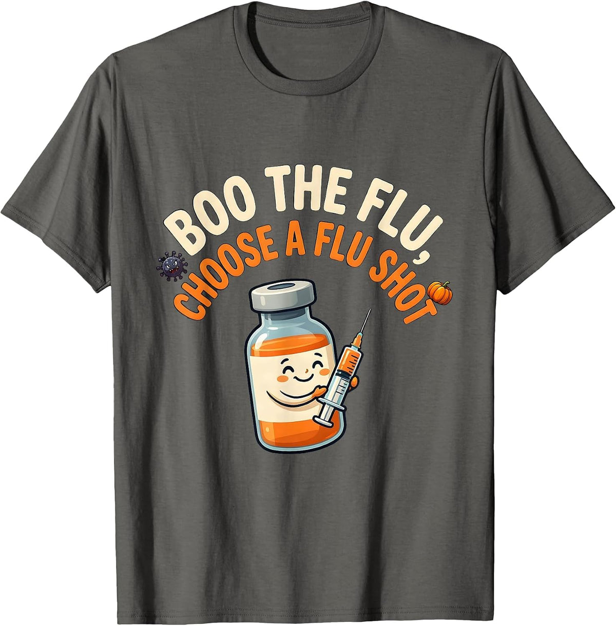 Boo The Flu Choose A Flu Shot Funny Nurse Halloween Vaccine T-Shirt - Asphalt Grey