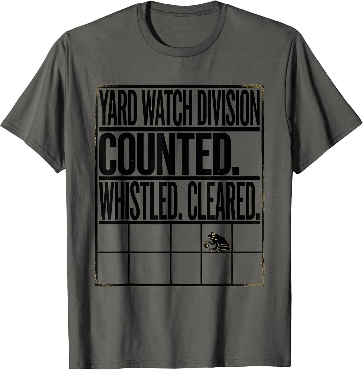 Yard Watch Division — Counted Whistled Cleared Funny Teacher T-Shirt - Asphalt Grey