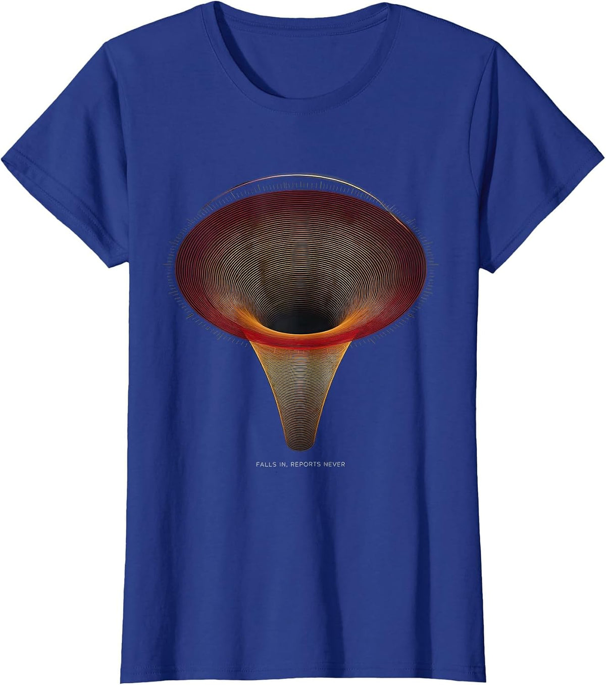 Women's Falls In, Reports Never Black Hole Physics Astrophysicist T-Shirt - Royal Blue