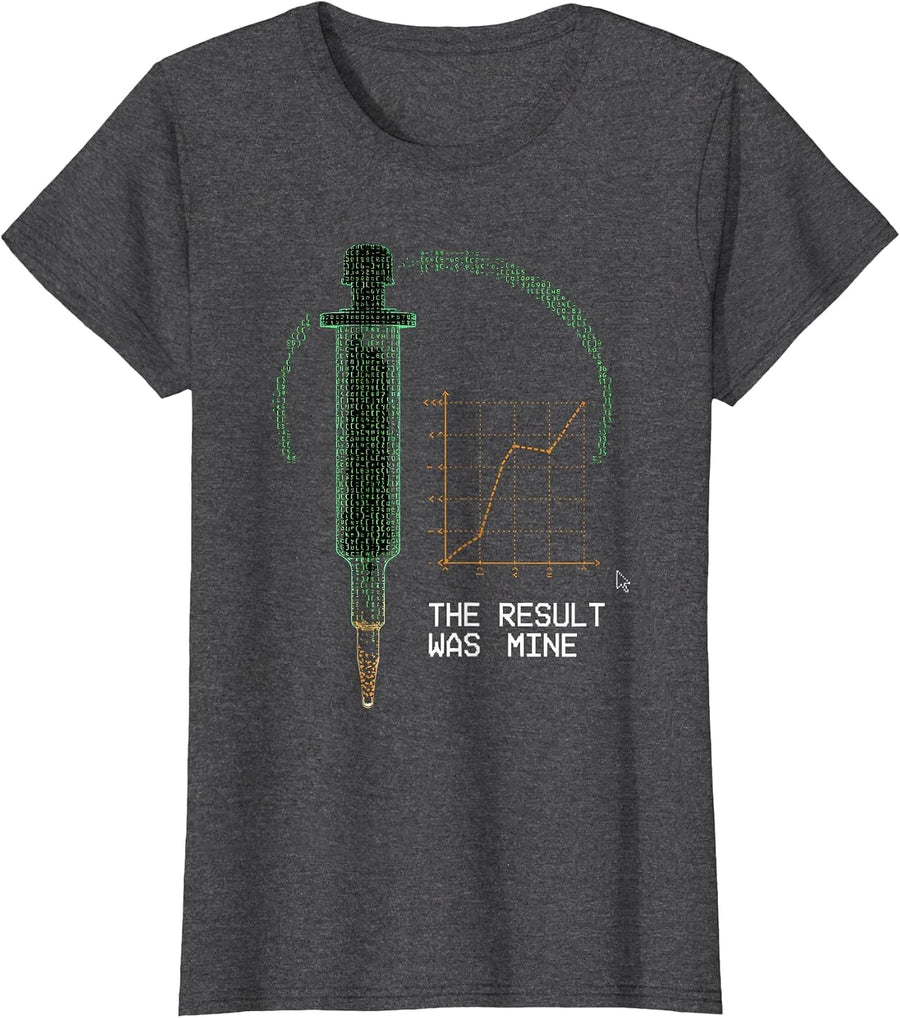 Women's The Result Was Mine Funny Lab Tech Clinical Research Humor T-Shirt - Dark Heather Grey