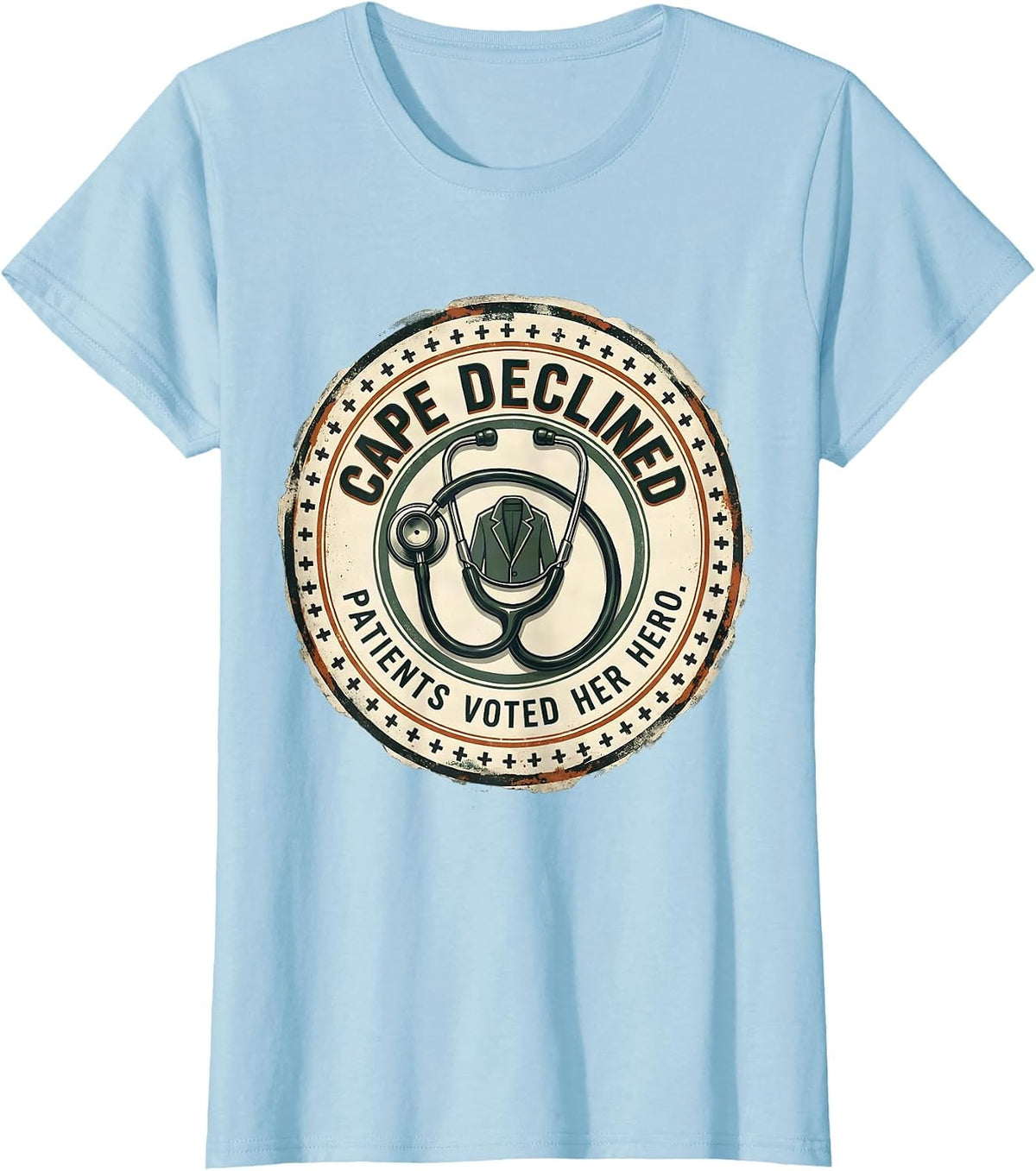Women's Cape Declined, Patients Voted Her Hero Vintage Nurse Tribute T-Shirt - Baby Blue