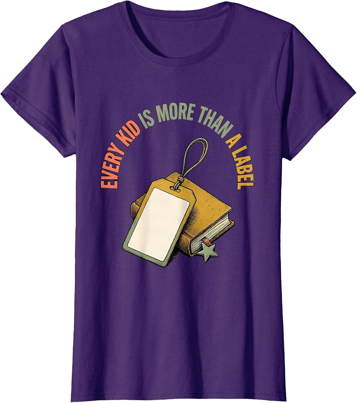 Women's Every Kid Is More Than A Label Special Education Teacher T-Shirt - Purple
