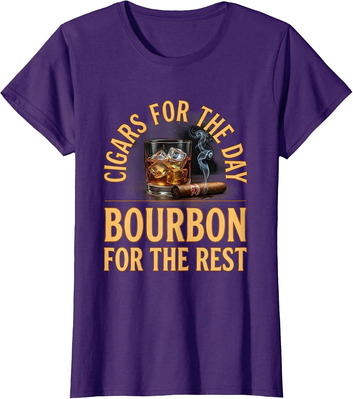 Women's Cigars For The Day Bourbon For The Rest Funny Cigar Lover T-Shirt - Purple