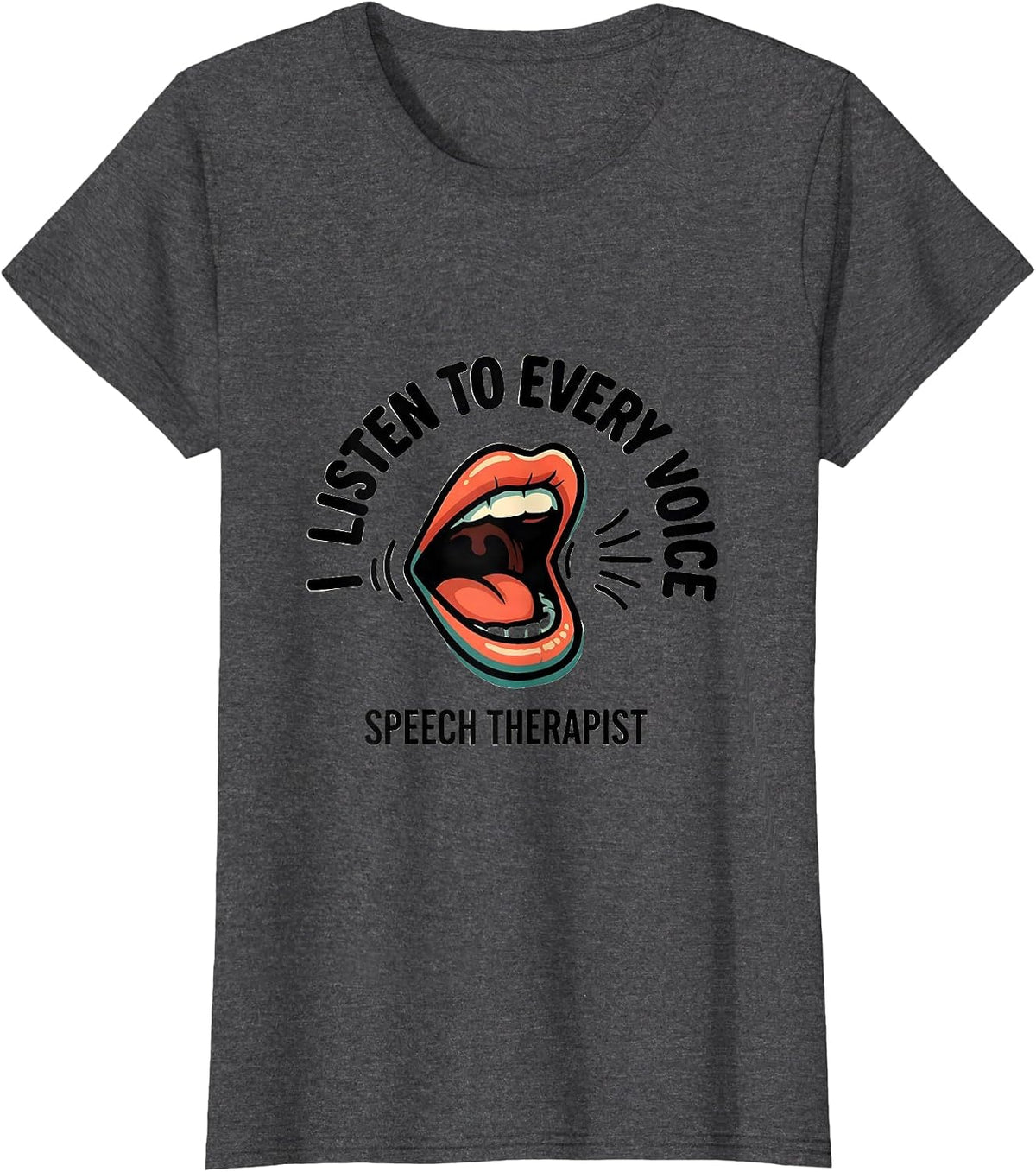Women's I Listen To Every Voice Speech Therapist T-Shirt - Dark Heather Grey