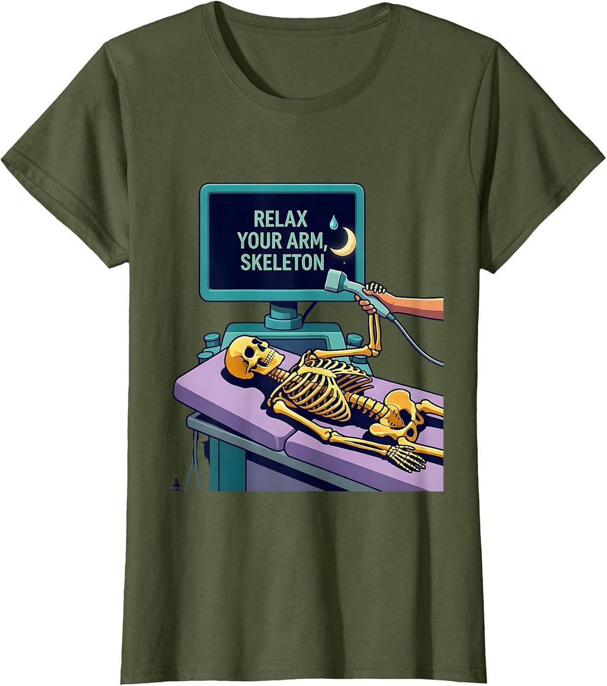 Women's Relax Your Arm Skeleton Funny Radiology Tech Halloween Humor T-Shirt - Olive Green
