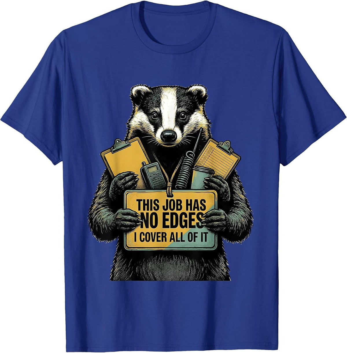 Men's This Job Has No Edges, I Cover All Of It Funny T-Shirt - Royal Blue