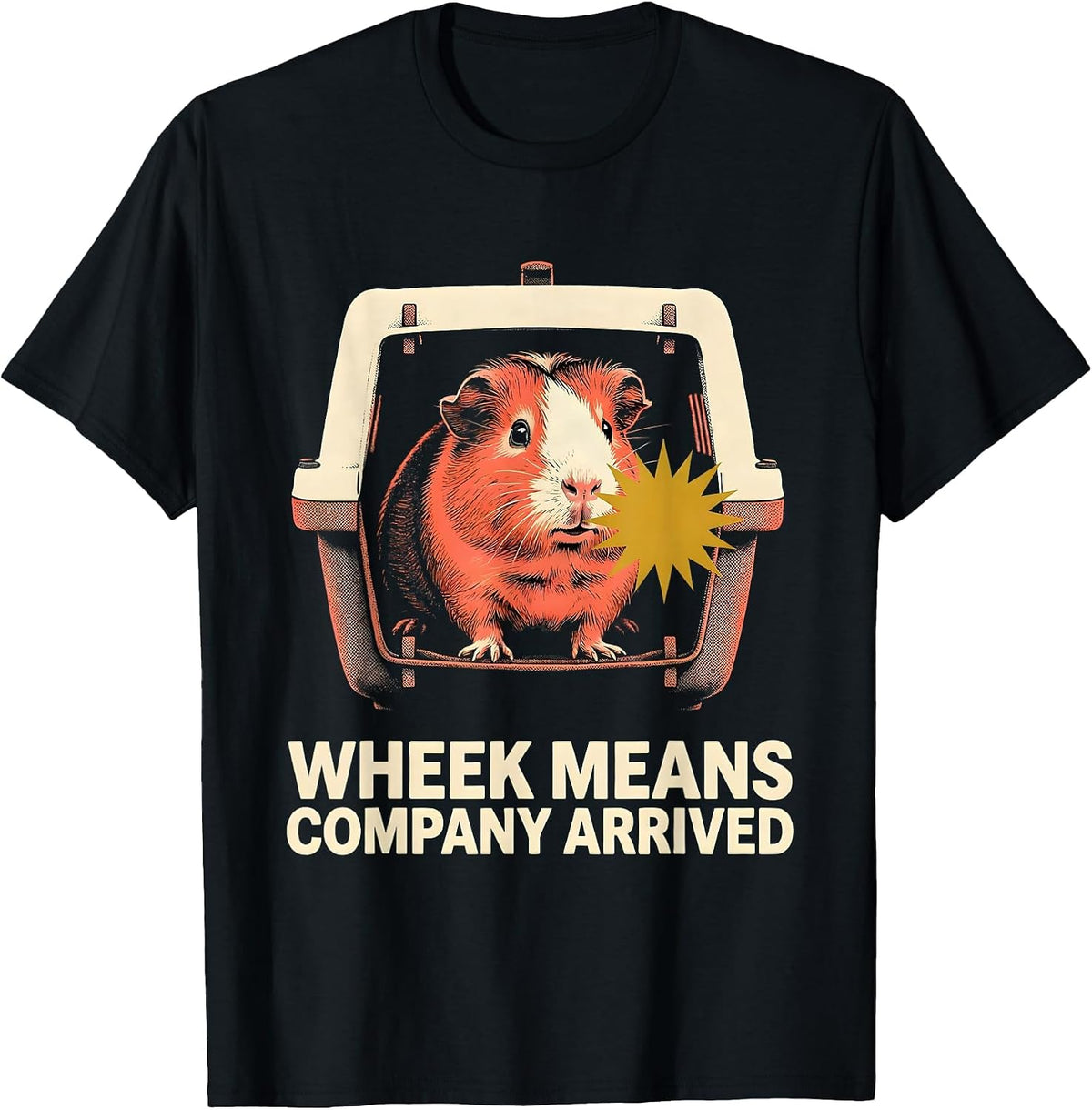 Men's Wheek Means Company Arrived Funny Guinea Pig Pet Lover Gift T-Shirt - Black