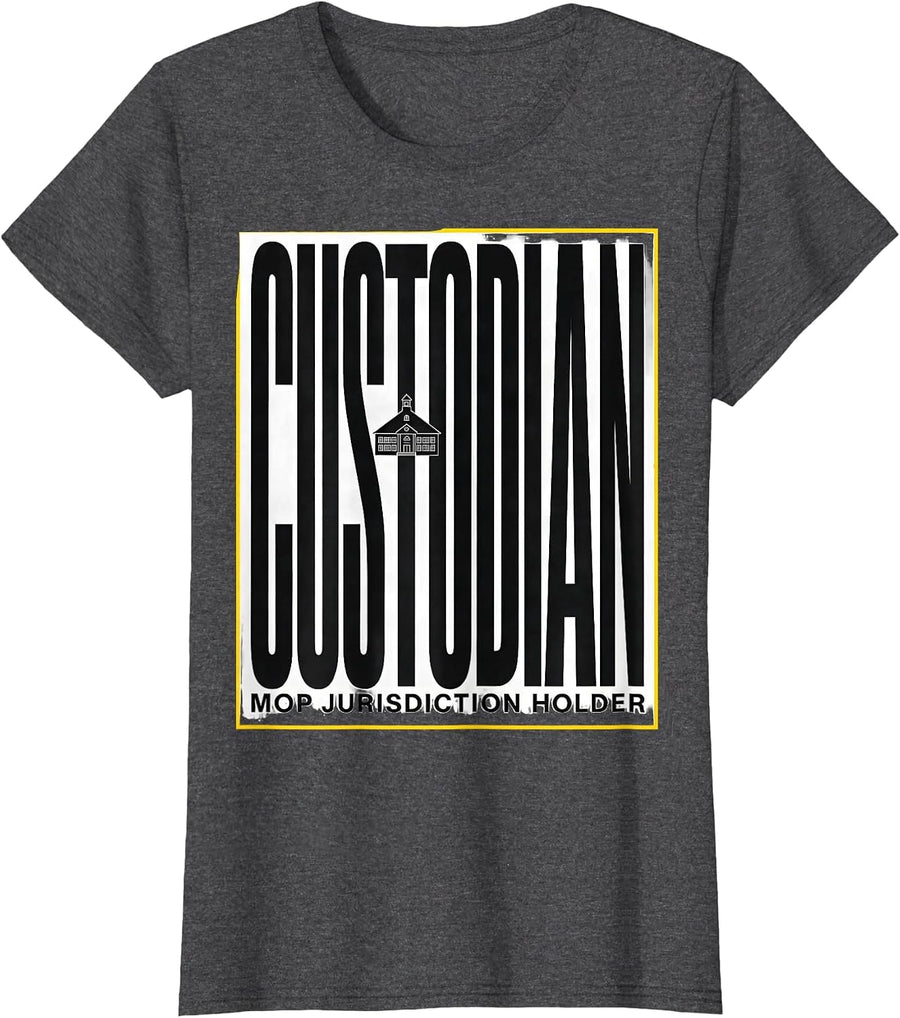 Women's Custodian: Mop Jurisdiction Holder Funny School Staff T-Shirt - Dark Heather Grey