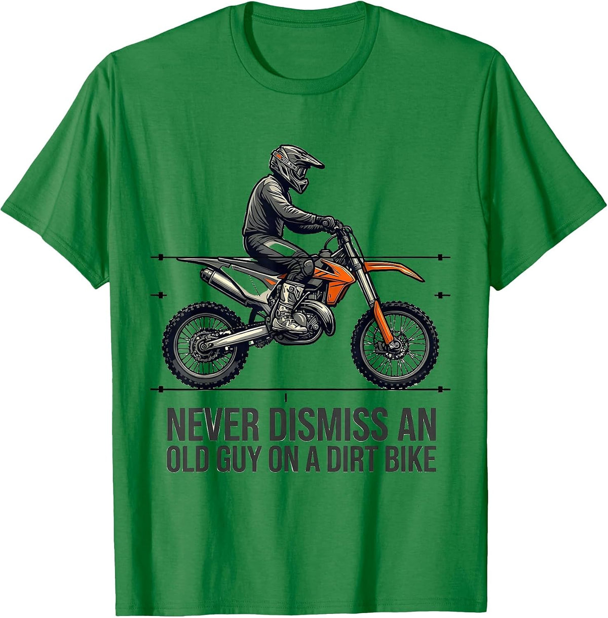 Men's Never Dismiss An Old Guy On A Dirt Bike Motocross T-Shirt - Kelly Green
