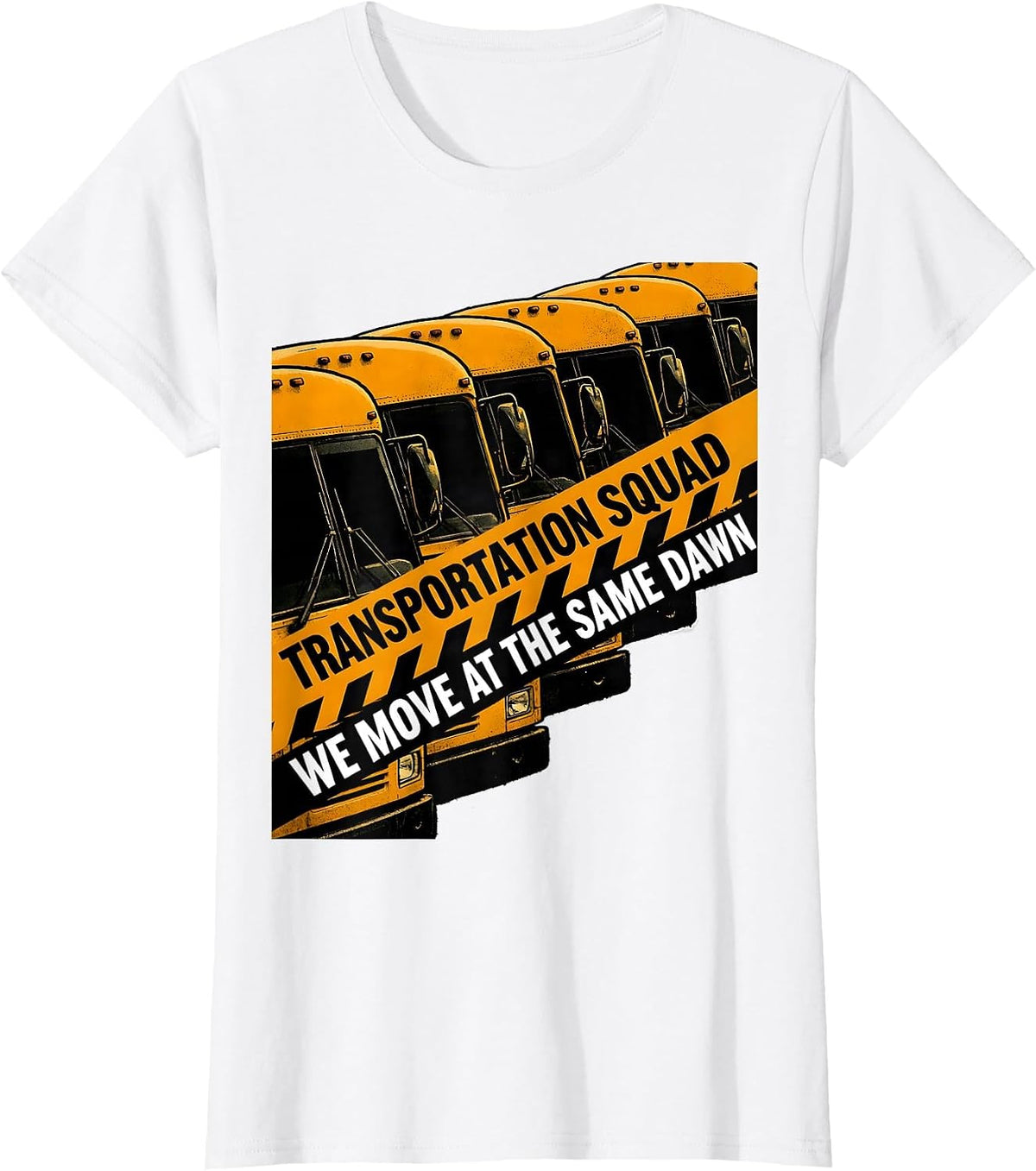 Women's Transportation Squad, We Move At The Same Dawn Driver T-Shirt - White