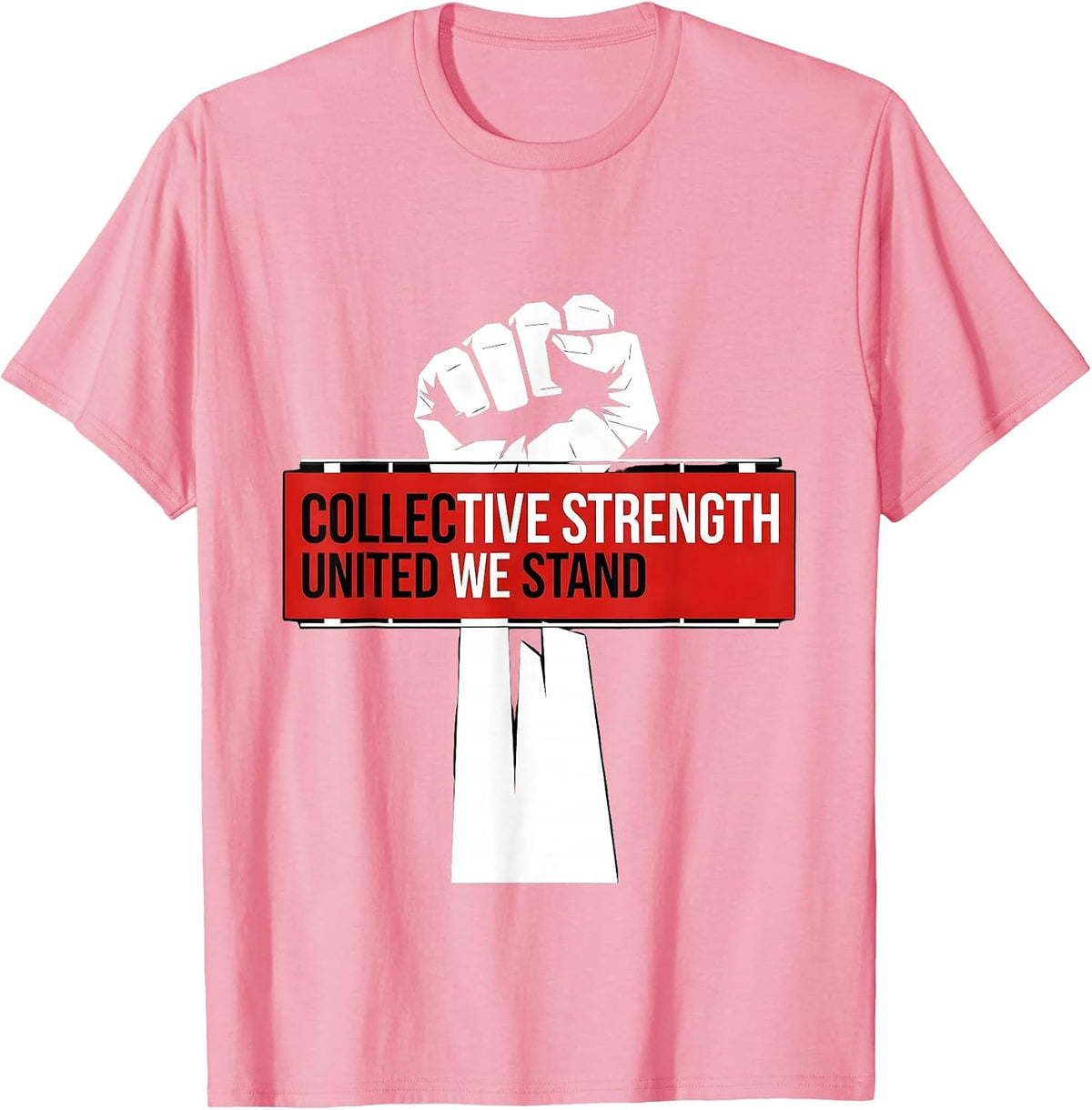 Men's Labor Day Collective Strength Union Banner Design T-Shirt - Pink