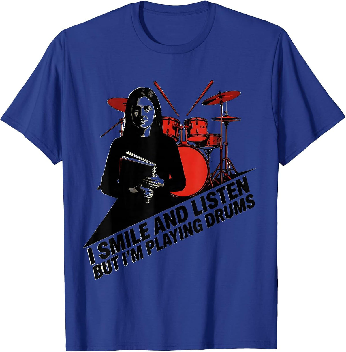 I Smile And Listen, But I'm Playing Drums Funny Drummer T-Shirt - Royal Blue