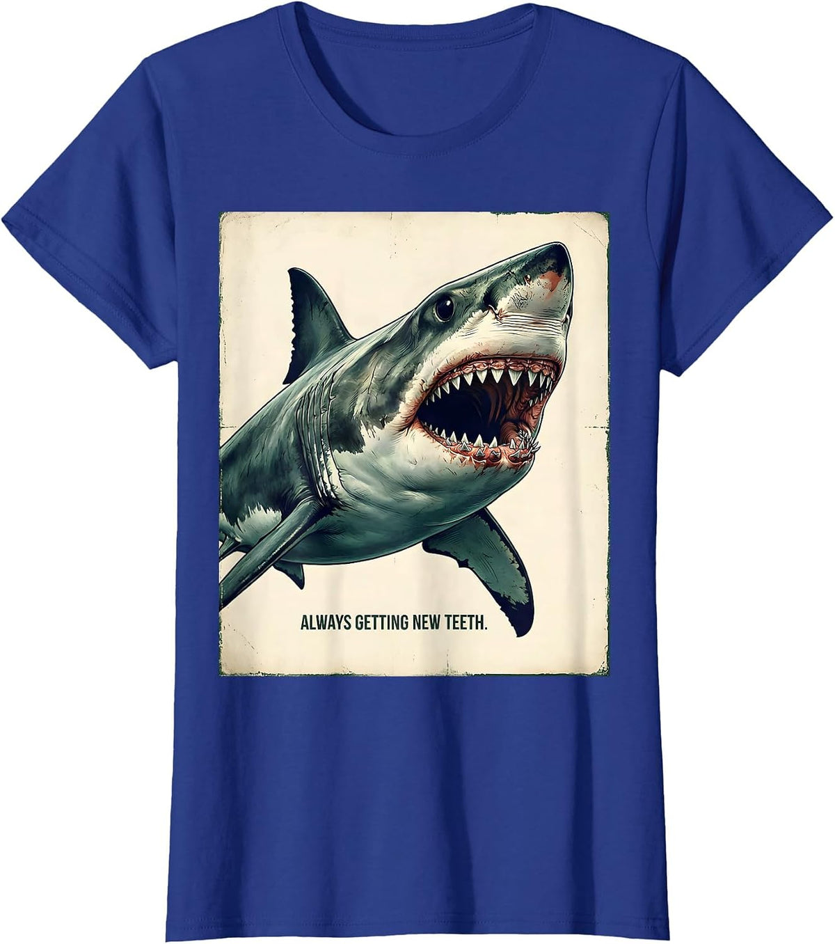Women's Always Getting New Teeth Vintage Shark Lover Marine Wildlife T-Shirt - Royal Blue