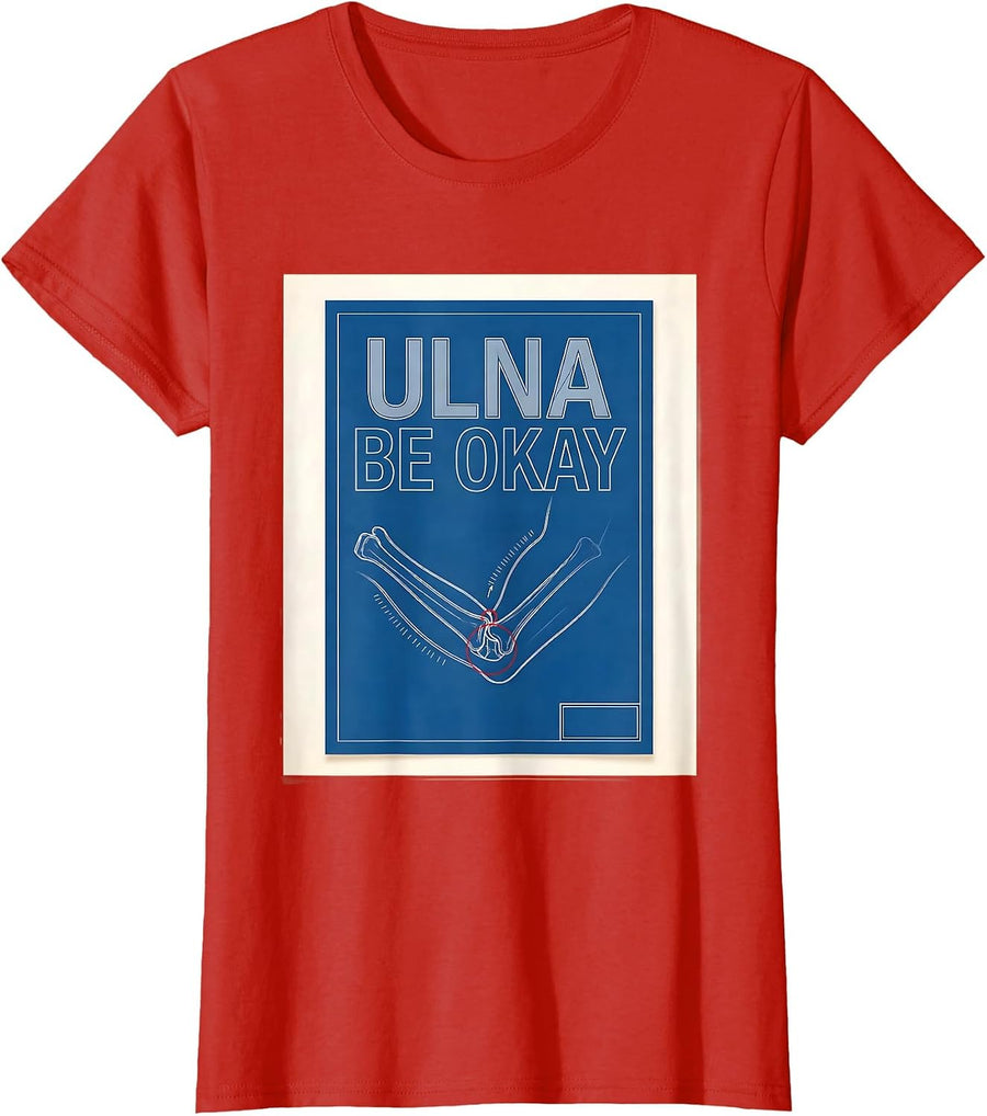 Women's Ulna Be Okay Funny Therapy Humor Physical Therapist Gift T-Shirt - Red