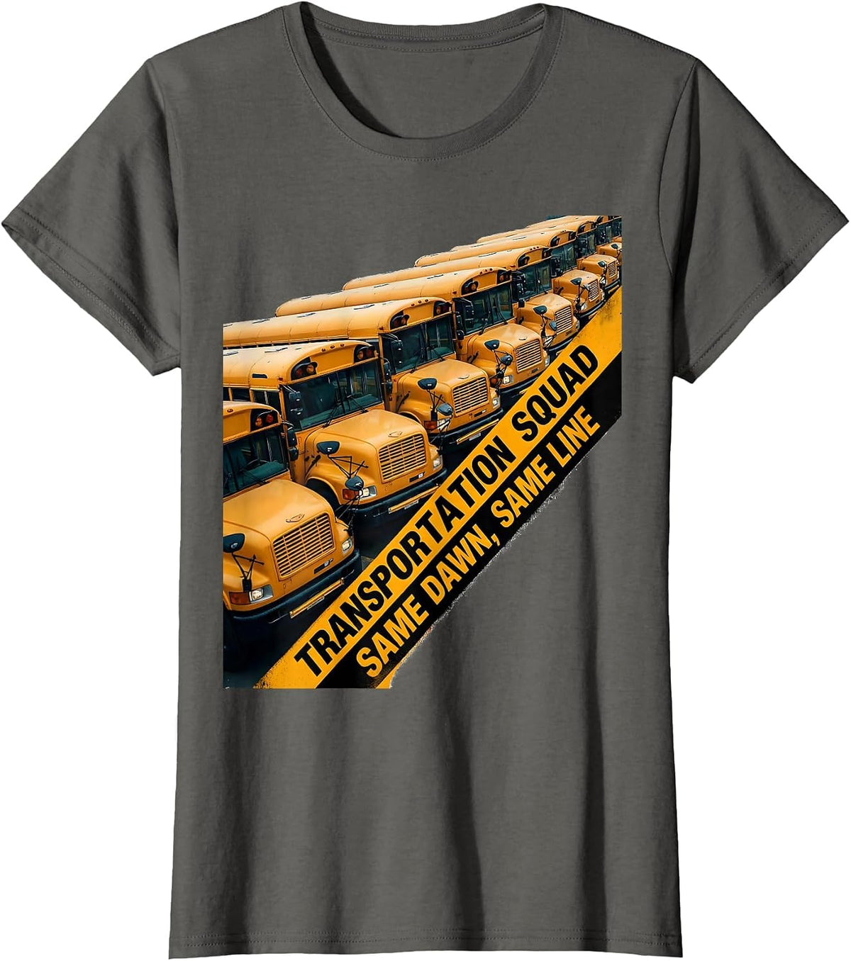 Women's Transportation Squad, Same Dawn, Same Line Bus Driver T-Shirt - Asphalt Grey