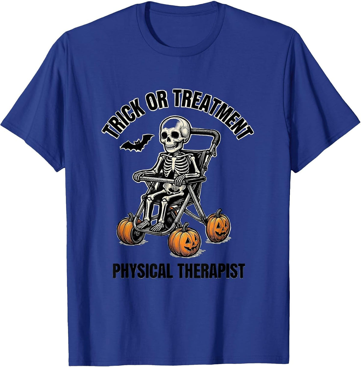 Trick Or Treatment Physical Therapist Halloween PT Humor T-Shirt - Royal Blue