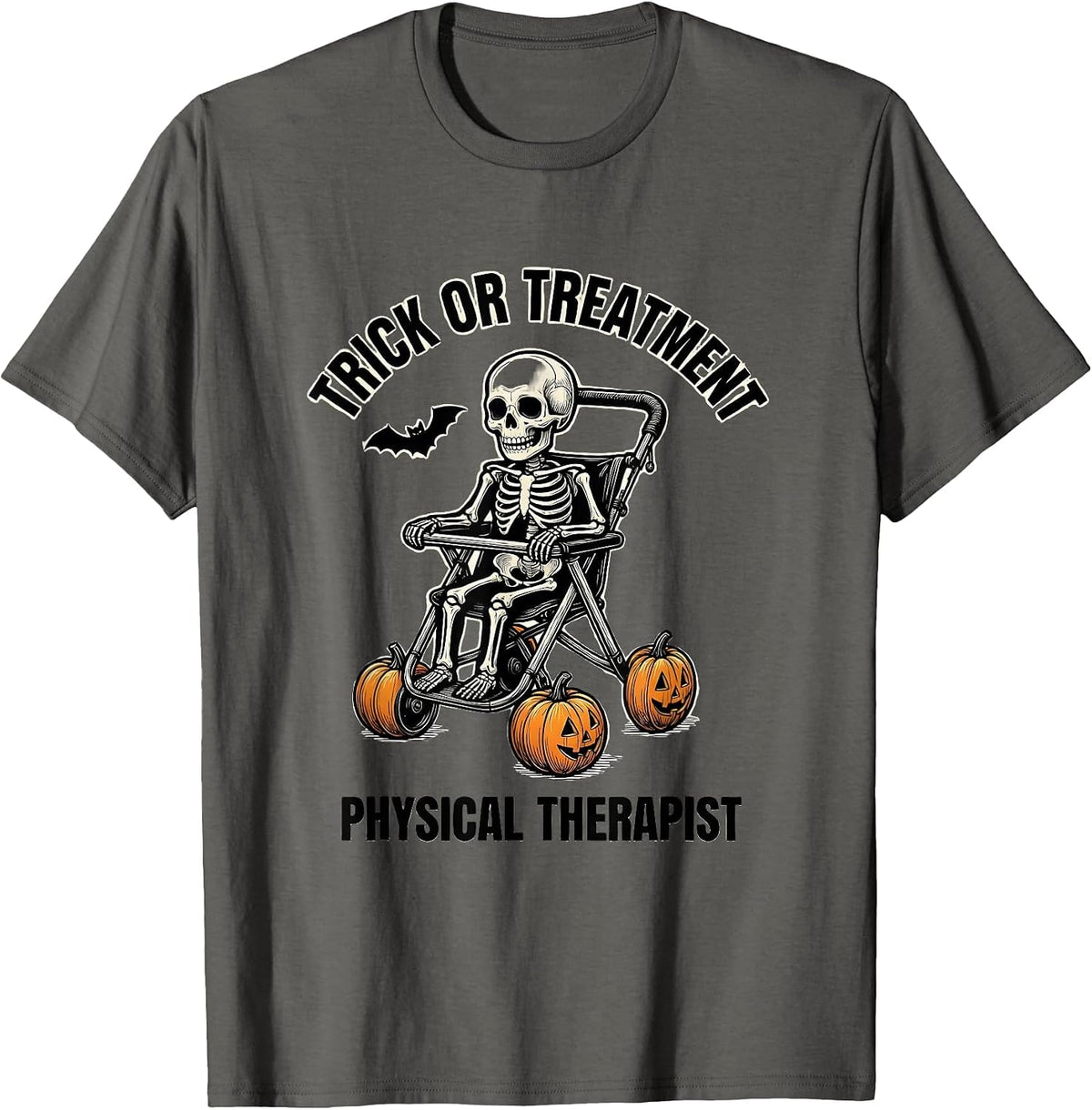 Trick Or Treatment Physical Therapist Halloween PT Humor T-Shirt - Asphalt Grey
