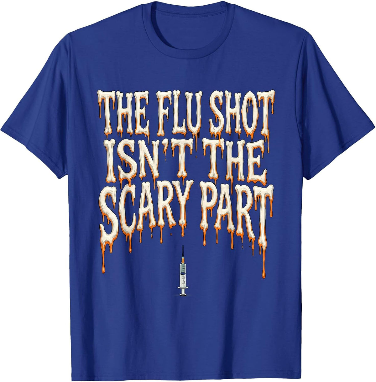 The Flu Shot Isn't The Scary Part Funny Nurse Ghost T-Shirt - Royal Blue