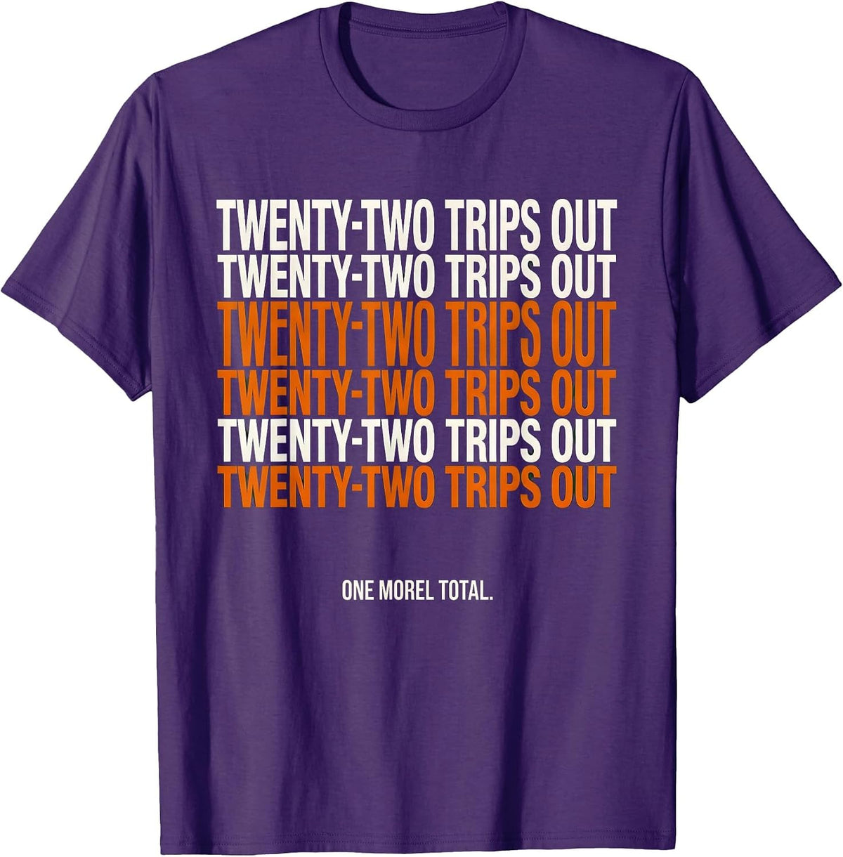 Twenty-Two Trips Out One Morel Total Funny Morel Hunter Gift T-Shirt - Purple