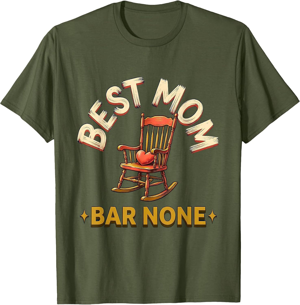 Best Mom Bar None Funny Motherhood Mothers Day Gift T-Shirt - Olive Green