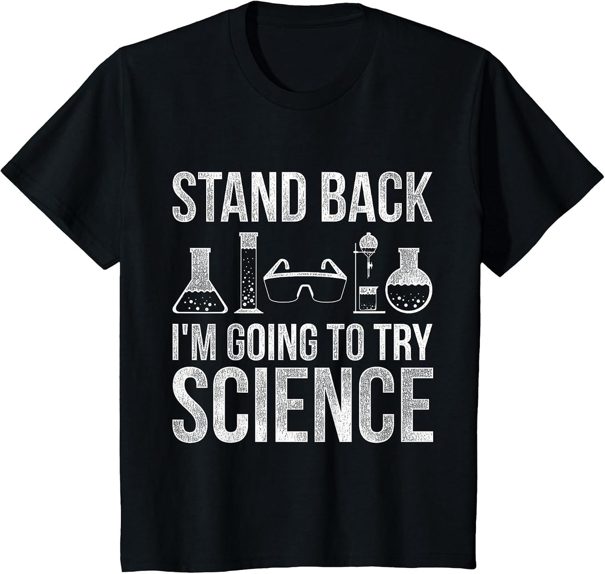 Stand Back Im Going to Try Science Biology T-Shirt - Black