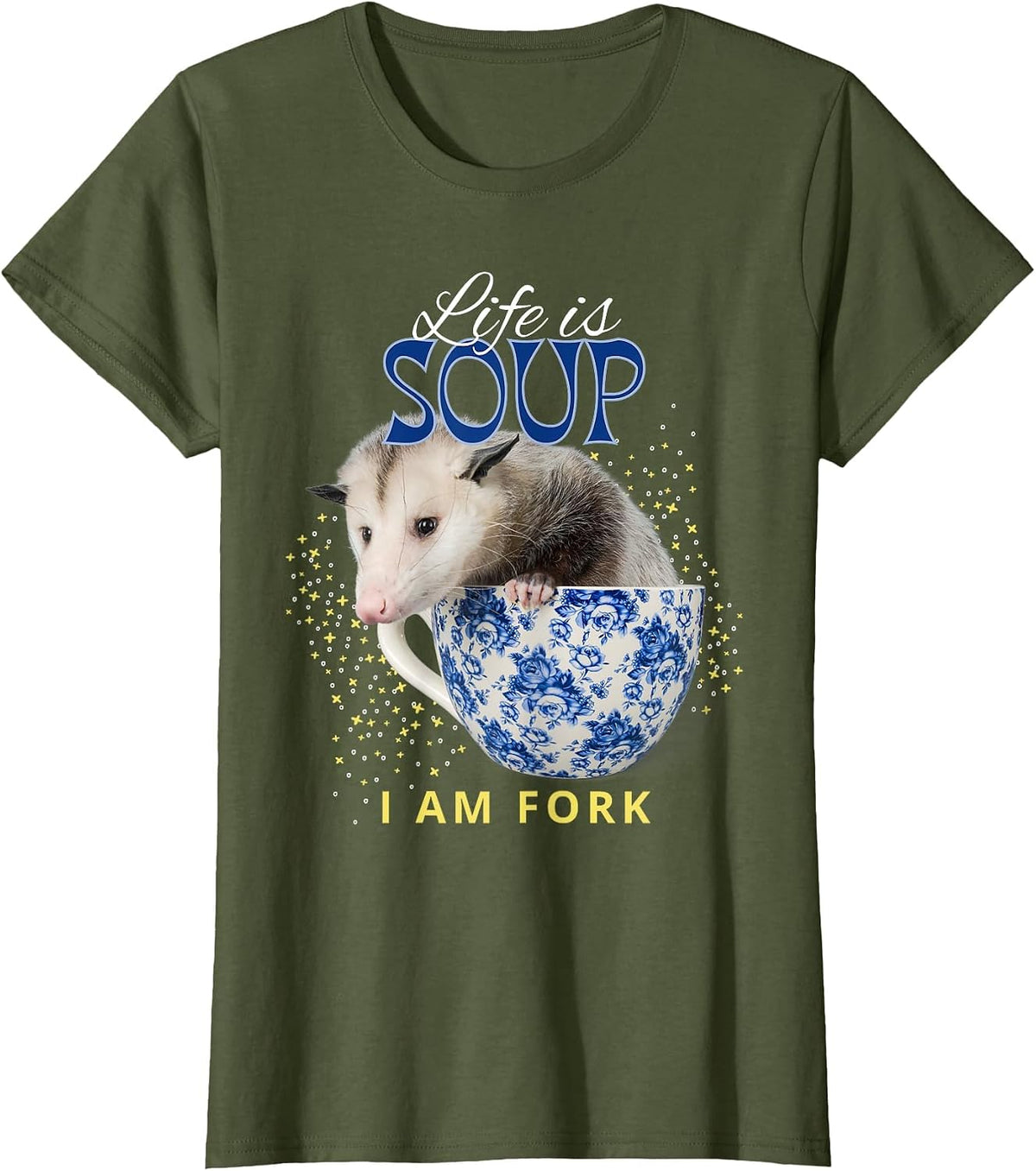Life is Soup I Am Fork Funny Opossum Mental Health Meme T-Shirt - Olive Green