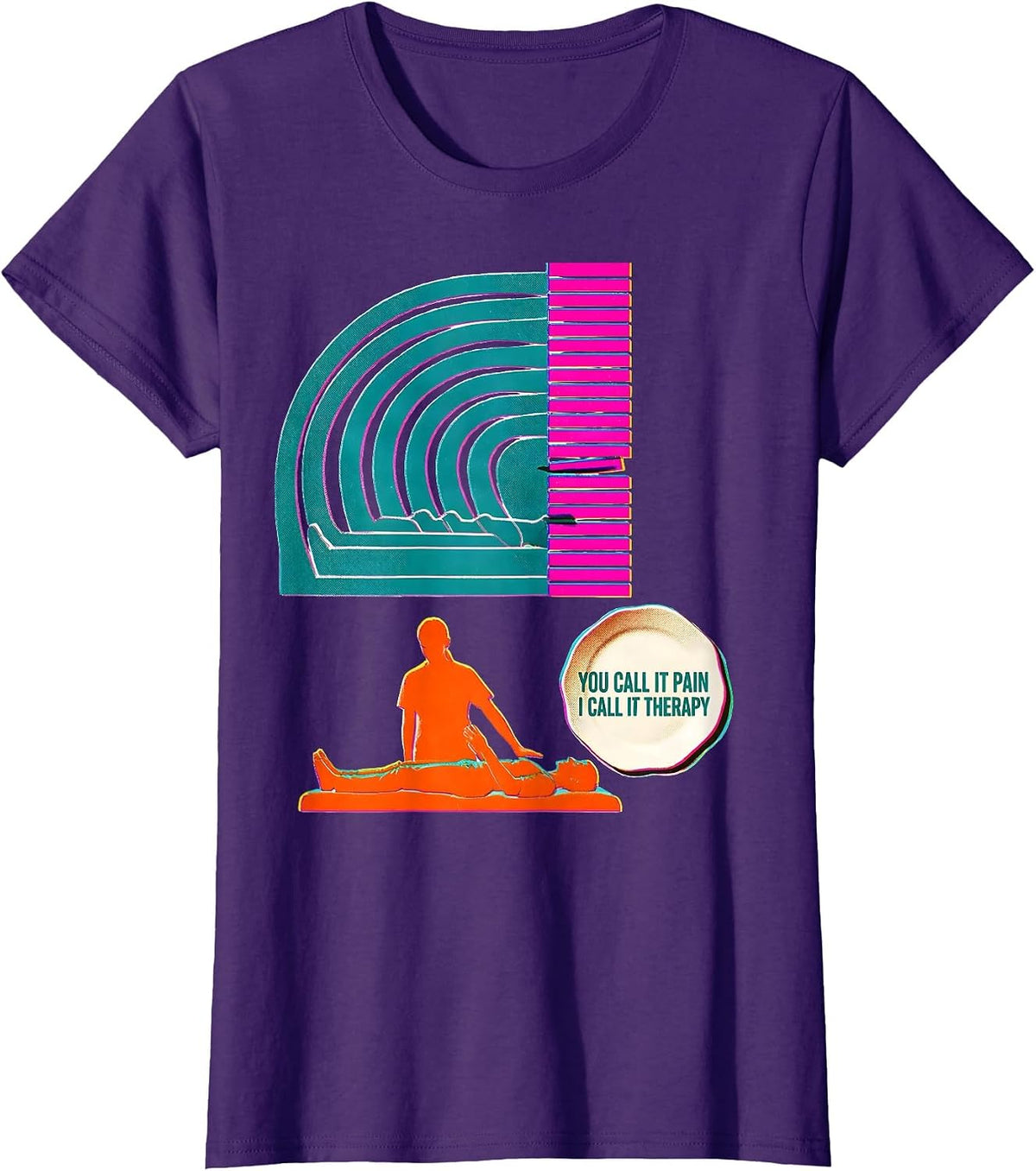 Women's You Call It Pain; I Call It Therapy Funny Physical Therapist T-Shirt - Purple