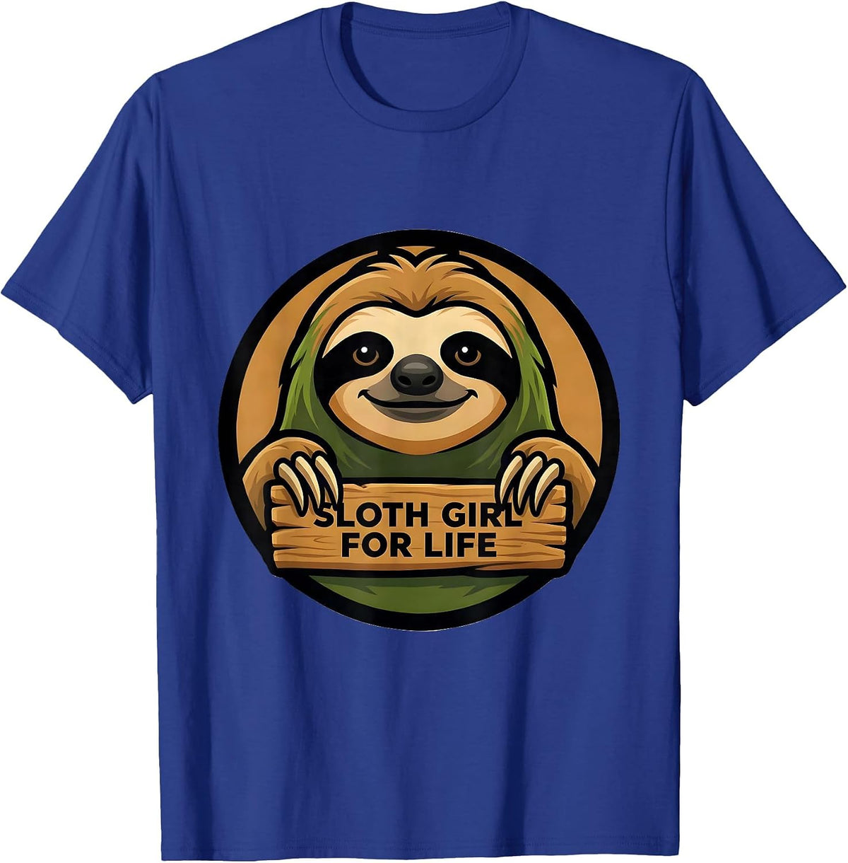 Sloth Girl For Life Funny Sloth Lover Gift T-Shirt - Royal Blue
