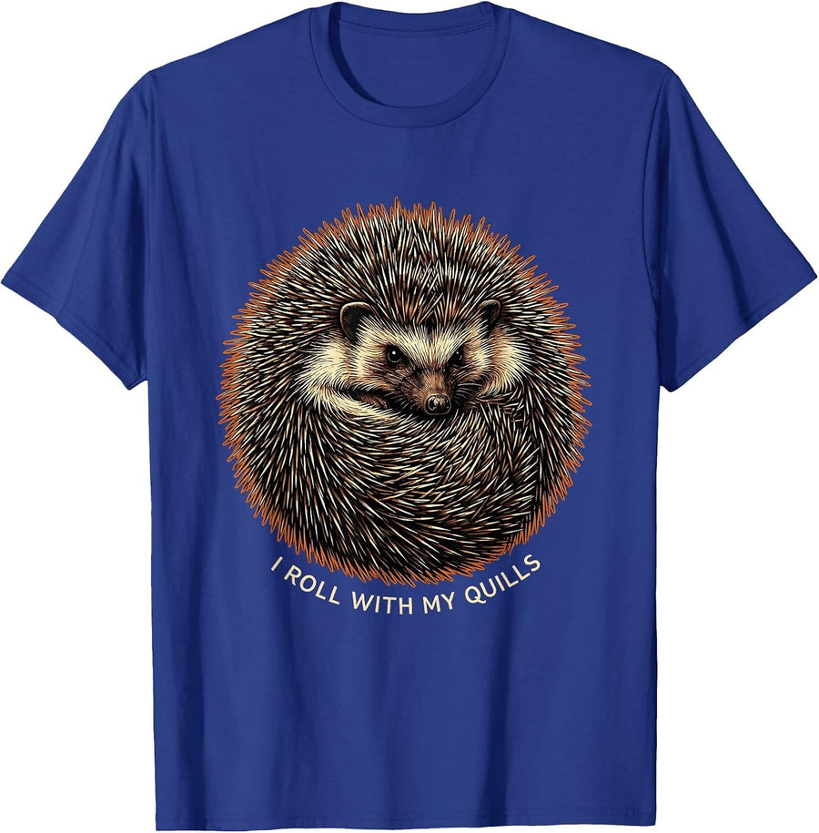 I Roll With My Quills Funny Hedgehog Lover Animal Humor T-Shirt - Royal Blue