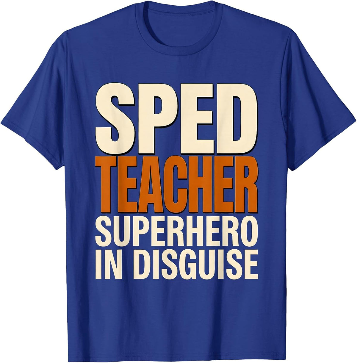 Sped Teacher Superhero In Disguise Design T-Shirt - Royal Blue