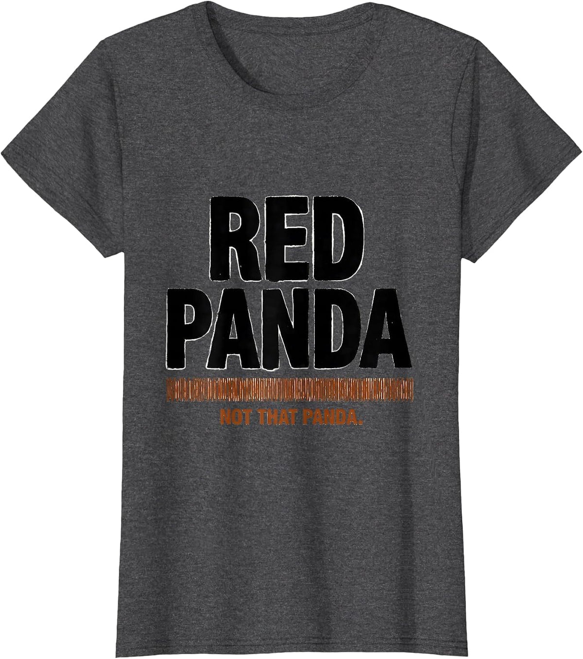 Women's Red Panda Not That Panda Funny Panda Lover Cute Humor T-Shirt - Dark Heather Grey
