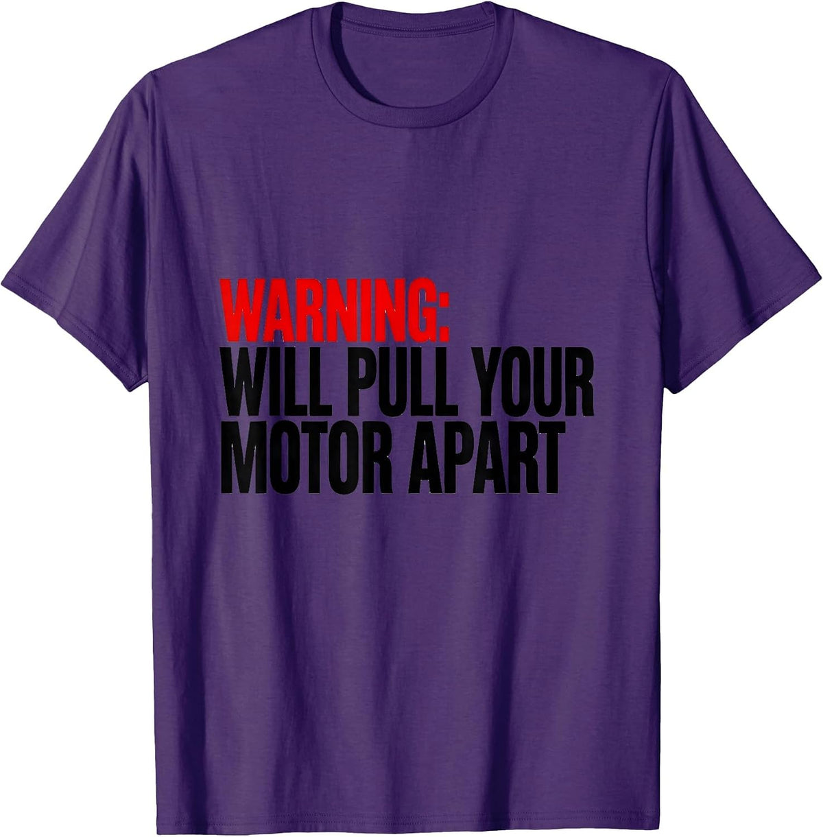 Warning: Will Pull Your Motor Apart Funny Mechanic Garage T-Shirt - Purple
