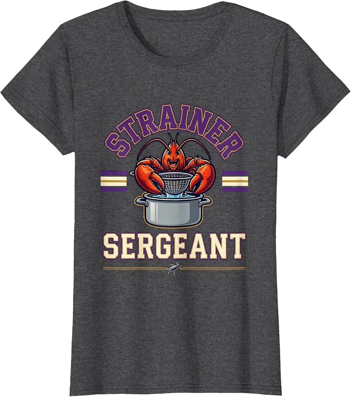 Women's Strainer Sergeant Funny Mardi Gras Crawfish Carnival Humor T-Shirt - Dark Heather Grey