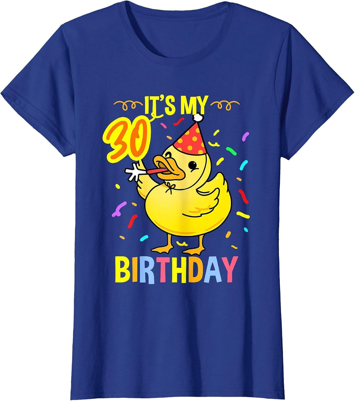 Its My 30th Birthday Duck T-Shirt - Royal Blue
