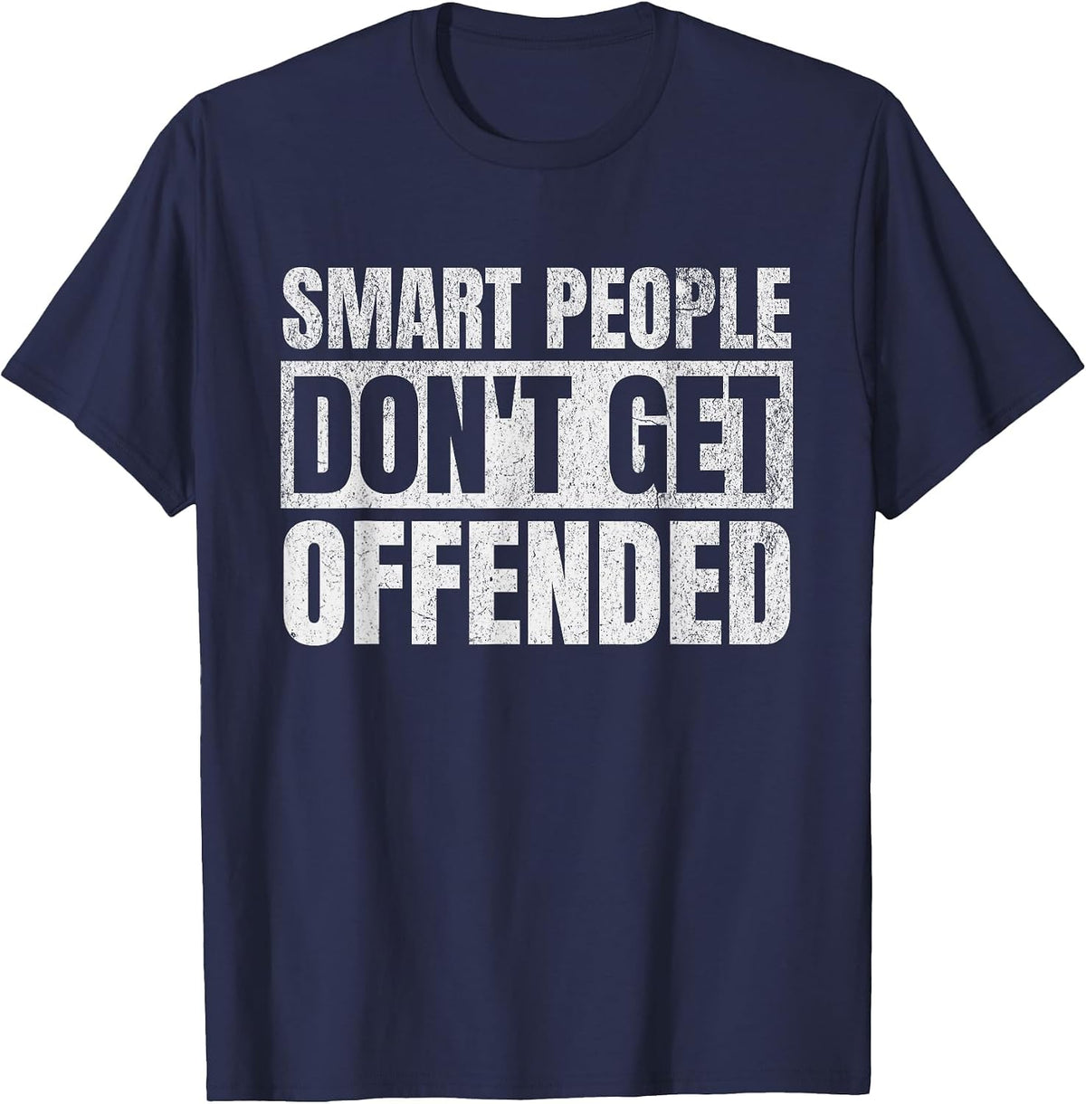 Smart People Don't Get Offended T-Shirt - Navy Blue