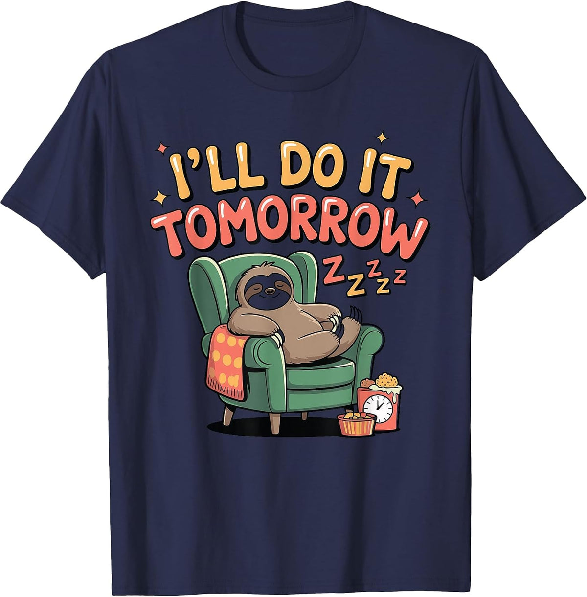 I'll Do It Tomorrow Sloth Shirt for Procrastinators T-Shirt - Navy Blue