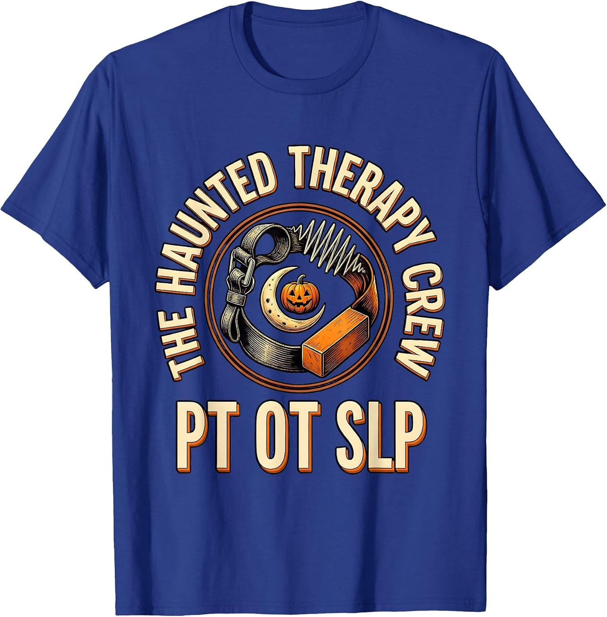 The Haunted Therapy Crew PT OT SLP Funny Halloween Physical T-Shirt - Royal Blue