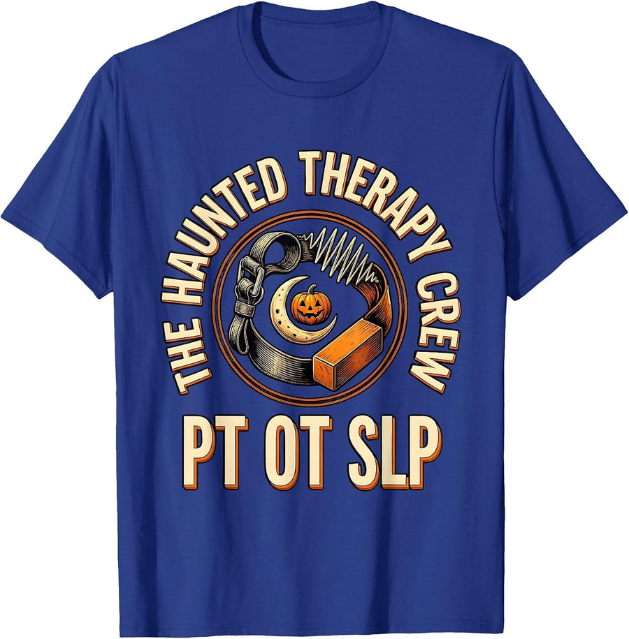 The Haunted Therapy Crew PT OT SLP Funny Halloween Physical T-Shirt - Royal Blue