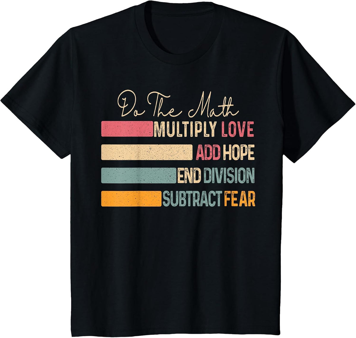 Do The Math Multiply Love Add Hope Retro Math Teacher T-Shirt - Black