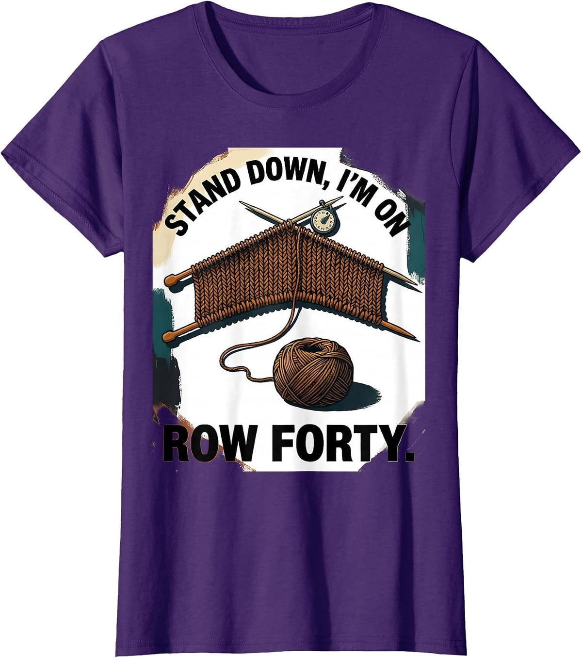Women's Stand Down I'm On Row Forty Funny Knitting Humor T-Shirt - Purple